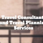 Travel Consultants and Travel Planning Services